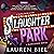 Slaughter Park: A Dark Rom-Com (The Slaycation Series, Book 4)