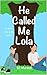 He Called Me Lola by SJ Marshall