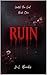 RUIN (Until the End Trilogy Book 1)