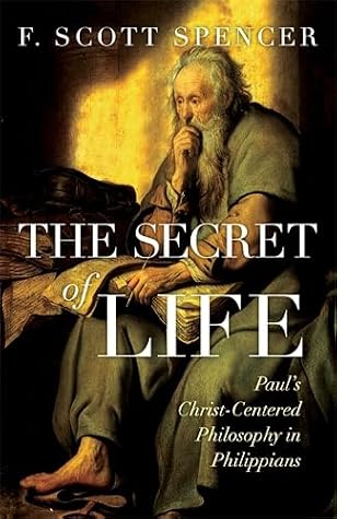 The Secret of Life: Paul's Christ-Centered Philosophy in Philippians