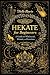 Hekate for Beginners: A Gui...