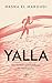 Yalla: Een familiegeschiedenis in zes etappes (Dutch Edition)