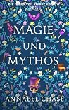 Magie und Mythos (Die Hexen von Starry Hollow) by Annabel Chase