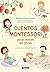 Cuentos Montessori para crecer sin prisa (Spanish Edition)