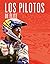 Los Pilotos de Élite (Lo Mejor de NASCAR) (Spanish Edition)