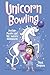 Unicorn Bowling: Another Phoebe and Her Unicorn Adventure