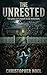 The Unrested: A Short Story...
