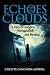 Echoes from the Dark Clouds...
