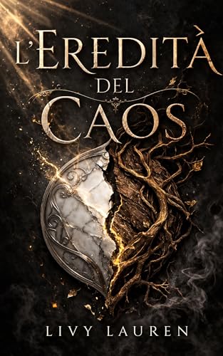 L'Eredità del Caos (The balance saga Vol. 1) (Italian Edition)
