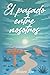El pasado entre nosotros (Trilogía Entre Nosotros) (Spanish Edition)