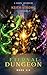 Eternal Dungeon - Book 6: A...