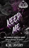 Keep Me: The Meridian Institute Series