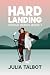 Hard Landing by Julia Talbot