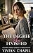 The Degree She Finished: A ...