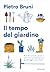 Il tempo del giardino: Rimedi naturali, piante e soluzioni pratiche per un giardinaggio sostenibile (Italian Edition)