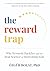 The Reward Trap: Why Rewards Backfire and the Real Science of Motivating Kids