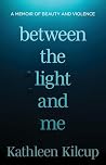 Between the Light...
