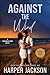 Against the Wind: A Small Town Second Chance Situationship Forced Proximity Romantic Suspense (Wayward Sons)