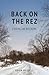 Back on the Rez: Finding th...