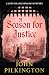 A Season for Justice: A gripping historical thriller of power, mystery and dangerous secrets, BRAND NEW for 2026 from John Pilkington (The Justice Belstrang Mysteries Book 3)