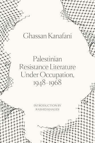 Palestinian Resistance Literature Under Occupation, 1948-1968 (Paperback)