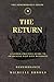 The Return: A Sacred Practice Guide to Awakening Past Life Memories (The Remembrance Series)