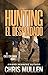 Hunting El Despiadado: A Ca...