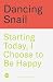 Starting Today, I Choose to Be Happy: The Korean Non-Fiction Bestseller