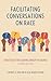 Facilitating Conversations on Race: Strategies for Leading Group Discourse