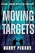 Moving Targets (A Miles Dar...