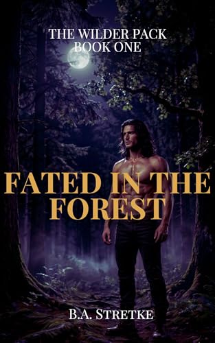 Fated In The Forest (The Wilder Pack, #1)