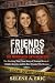 Friends Like These: The Mur...