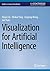 Visualization for Artificial Intelligence (Synthesis Lectures on Visualization)