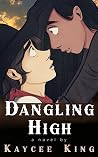 Dangling High