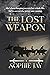 The Lost Weapon by Sophie  Jay