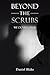 BEYOND THE SCRUBS: WE DO RE...