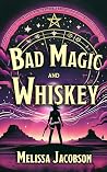 Bad Magic and Whi...