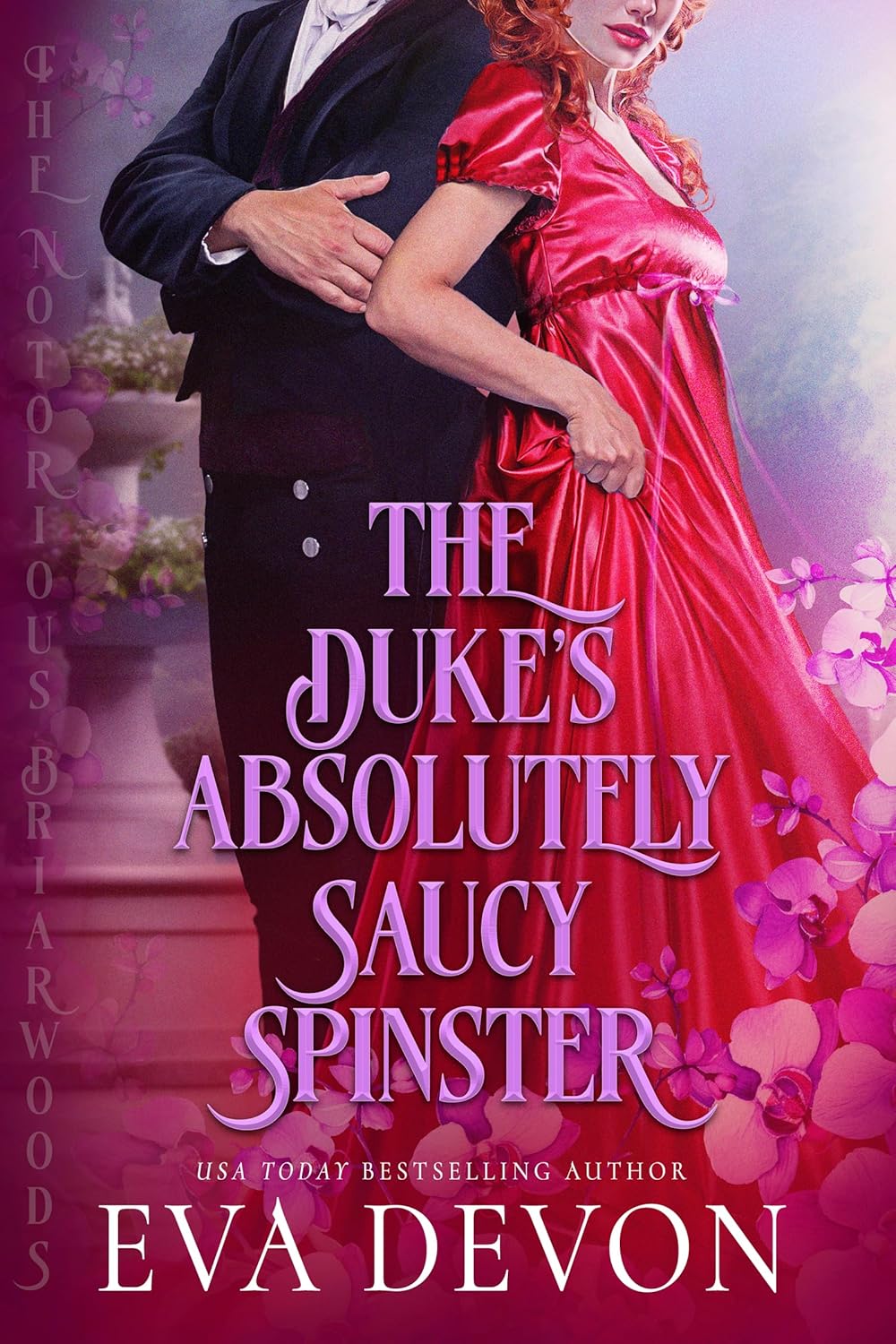The Duke's Absolutely Saucy Spinster (The Notorious Briarwoods #21)