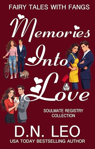 Memories Into Love: Soulmate Registry (Fairy Tales With Fangs)