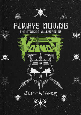 Always Moving: The Strange Multiverse of Voivod