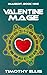 Valentine Mage by Timothy Ellis
