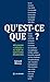 QU'EST-CE QUE... ?: Réflexions « laïques » au sujet de questions religieuses