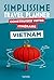 Vietnam Simplissime Travel Planner: Construisez votre itinéraire
