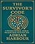 The Survivor's Code: A System for Real‑World Wealth That Outlives You