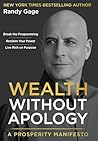 Wealth Without Apology: A Prosperity Manifesto
