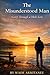 The Misunderstood Man: Grie...