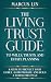The Living Trust Guide to Wills, Trusts, and Estate Planning: 8 Steps to Protect Your Family, Avoid Probate, and Build a Stress-Free Plan