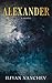 Alexander: A Novel