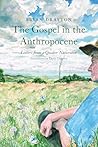 The Gospel in the Anthropocene: Letters from a Quaker Naturalist