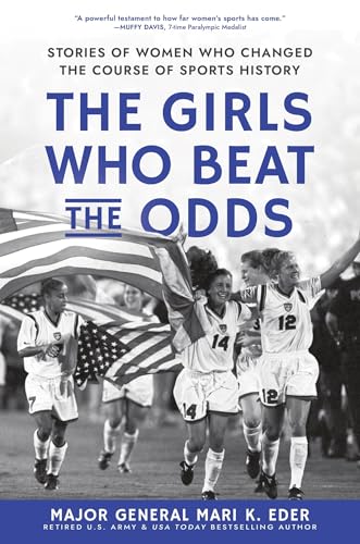 The Girls Who Beat the Odds: Stories of Women Who Changed the Course of Sports History (Hardcover)